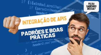 Integração de APIs padrões e boas práticas